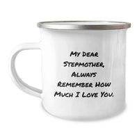 Load image into Gallery viewer, Funny Stepmother Gifts from Men to Stepmother, Unique Graduation Gifts for Stepmother, My Dear Stepmother Always Remember - 12 oz Camping Mug - Image 1