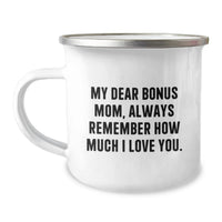 Load image into Gallery viewer, Funny Bonus Mom Gifts from Kids, Birthday Unique Gifts for Bonus Mom, Camping Mug with My Dear Bonus Mom Quote - 12 oz Stainless Steel Enamel - Image 1