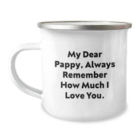 Load image into Gallery viewer, Funny Pappy Gifts from Men to Pappy, Christmas Unique Mugs for Dad, Camping Mug with Quote &#39;My Dear Pappy, Always Remember How Much I Love You.&#39; - 12 Oz Stainless Steel - Image 1
