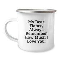 Load image into Gallery viewer, Funny Fiance Gifts from Women - Gifts for Fiance - Always Remember How Much I Love You, Camping Mug for Fiance, Unique Graduation - Image 1