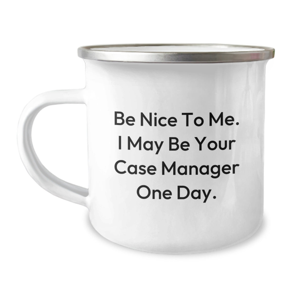 Funny Case Manager Gifts from Friends for Men - Christmas Unique Mugs with Inspirational Quote 'Be Nice To Me. I May Be Your Case Manager One Day.' - Image 1
