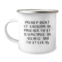 Load image into Gallery viewer, Funny Doberman Pinscher Dog Lover Gifts from Friends, Family, or Coworkers - Proud Parent Quote Birthday Unique Gifts for Men, Women, or Doberman Pinscher Dog Owners, Camping Mug - Image 1

