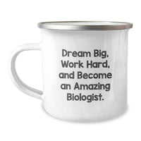 Load image into Gallery viewer, Funny Biologist Gifts for Birthday, Camping Mug for Biologist Lab Friends, Inspirational Quote 'Dream Big, Work Hard, And Become An Amazing Biologist.' - Image 1