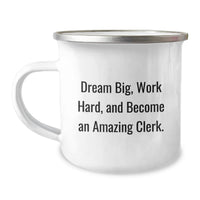 Load image into Gallery viewer, Funny Clerk Gifts from Friends for Birthday Unique Gifts - Become an Amazing Clerk Camping Mug, Dreams Do Come True, Stainless Steel Enamel Finish - Image 1
