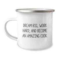 Load image into Gallery viewer, Inspirational Camping Mugs for Cooks, Funny Gifts for Graduation from Men, Women, Friends, Coworkers, Family - Dream Big, Work Hard, Become Amazing Cook. - Image 1