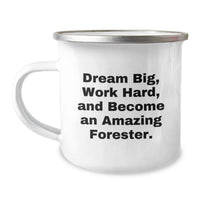 Load image into Gallery viewer, Funny Forester Gifts from Friends, Camping Mug for Men Forester, Dream Big Quote - Birthday Unique Gifts - Image 1
