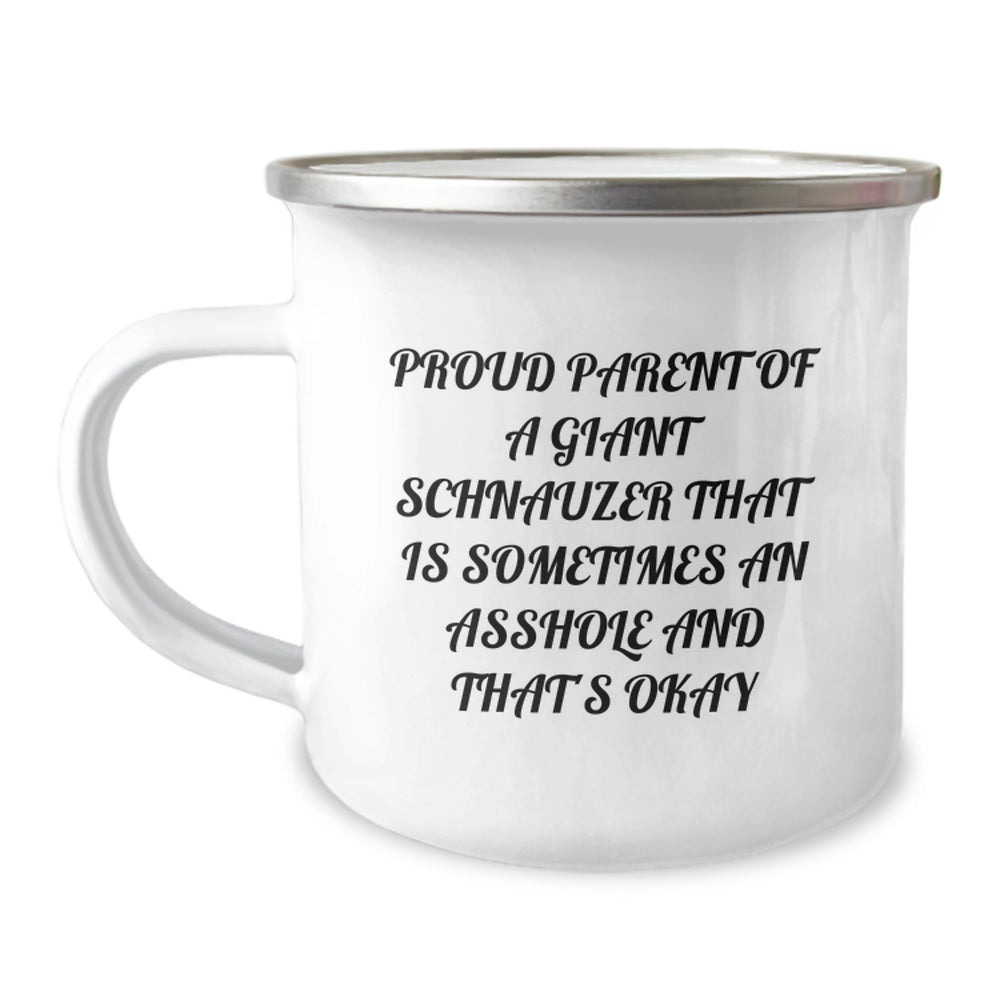 Giant Schnauzer Dog Lover's Funny Camping Mug, Gifts from Friends to Giant Schnauzer Dog Owners for Graduation, Proud Parent of a Giant Schnauzer That's Okay, 12 oz Stainless Steel with Enamel Finish - Image 1