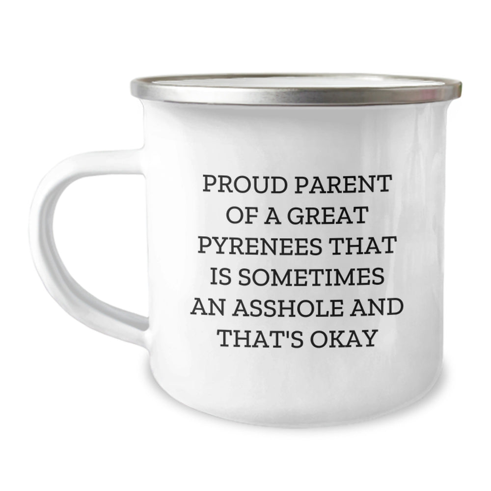Funny Great Pyrenees Dog Camping Mug Gifts from Proud Parents to Graduates - 'Proud Parent Of A Great Pyrenees That Is Sometimes An Asshole And That's Okay' - Image 1