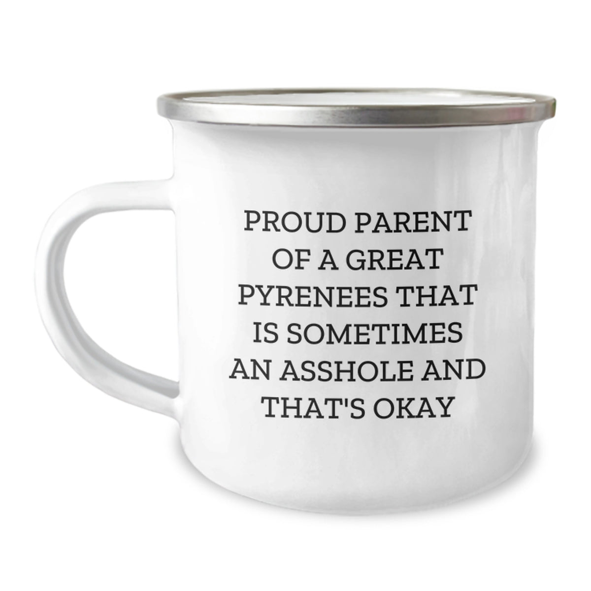Funny Great Pyrenees Dog Camping Mug Gifts from Proud Parents to Graduates - 'Proud Parent Of A Great Pyrenees That Is Sometimes An Asshole And That's Okay' - Image 1