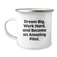 Load image into Gallery viewer, Pilot Gifts for Men, Funny Camping Mug for Graduation, Inspirational Quote - 'Dream Big, Work Hard, And Become An Amazing Pilot.' Gifts from Friends - Image 1