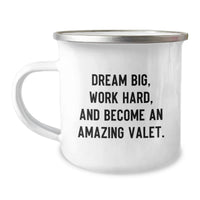 Load image into Gallery viewer, Funny Valet Camping Mug Gifts from Friends - Graduation Unique Gifts for Valet Men - Dream Big Work Hard Become Amazing Valet - Image 1