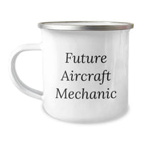 Load image into Gallery viewer, Funny Inspirational Gifts for Aircraft Mechanic Friends - Christmas Unique Camping Mug, &#39;Future Aircraft Mechanic&#39; Quote, Funny Inspirational Gifts from Friends for Men - Image 1
