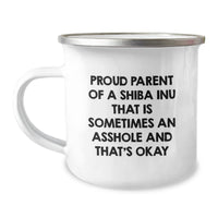 Load image into Gallery viewer, Shiba Inu Dog Lovers Funny Camping Mug Gifts from Friends for Birthday, Proud Parent of a Shiba Inu That&#39;s Okay - Image 1
