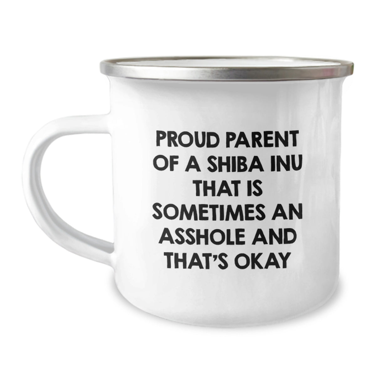 Shiba Inu Dog Lovers Funny Camping Mug Gifts from Friends for Birthday, Proud Parent of a Shiba Inu That's Okay - Image 1
