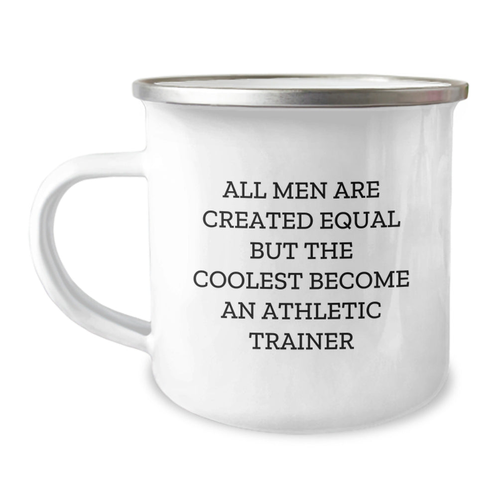 Funny Athletic Trainer Gifts, Camping Mug for Men, 'All Men Are Created Equal But The Coolest Become An Athletic Trainer' Quote, Unique Graduation Gifts from Friends or Family - Image 1