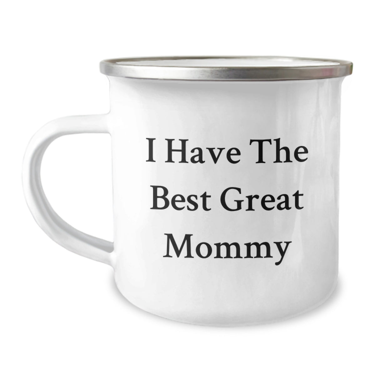 Funny Mommy Camping Mug Gifts from Family - 'I Have The Best Great Mommy' Quote for Birthday Celebrations - Image 1