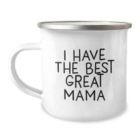 Load image into Gallery viewer, Funny Mama Camping Mug, Gifts from Family to Mama, I Have The Best Great Mama, Perfect Graduation Unique Gifts for Mama, 12 oz Stainless Steel Enamel Finish - Image 1
