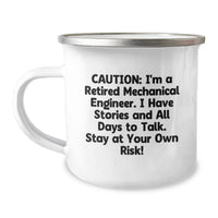 Load image into Gallery viewer, Funny Mechanical Engineer Gifts for Men - Camping Mug - Caution I'm A Retired Mechanical Engineer, I Have Stories And All Days To Talk - Unique Graduation Unique Gifts from Friends to Family - Image 1