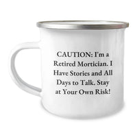 Load image into Gallery viewer, Funny Mortician Retirement Stories Graduation Unique Gifts for Mortician Friends and Family from Mortician Enthusiasts Camping Mugs - Image 1