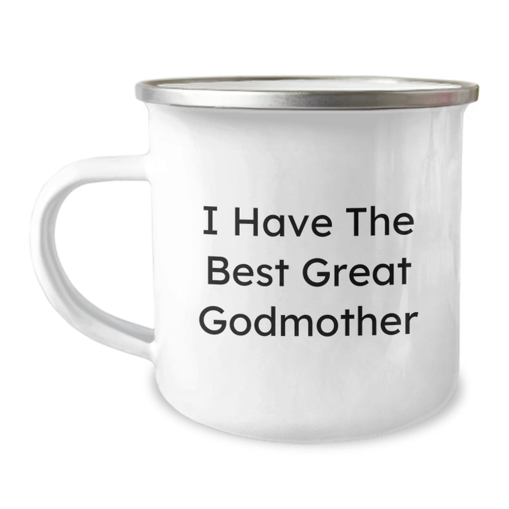 Funny Godmother Gifts, I Have The Best Great Godmother Quote, Camping Mug for Graduation, Gifts from Family to Godmother - Image 1