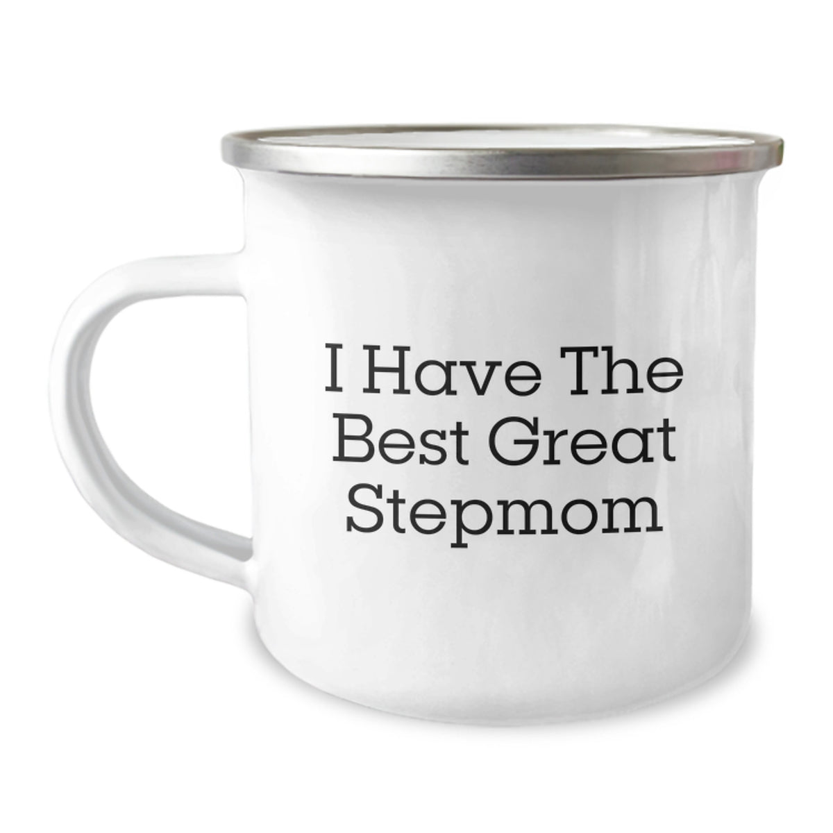Funny Stepmom Gifts, I Have The Best Great Stepmom, 12 oz Camping Mug for Graduation, Gifts from Family to Stepmom - Image 1