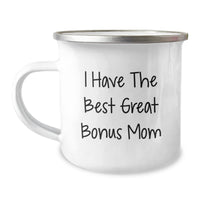 Load image into Gallery viewer, Funny Bonus Mom Gifts from Friends - &#39;I Have The Best Great Bonus Mom&#39; Camping Mug for Birthday, Stainless Steel with Enamel Finish - Image 1
