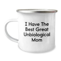 Load image into Gallery viewer, Funny Unbiological Mom Gifts, I Have The Best Great Unbiological Mom, 12 oz Stainless Steel Camping Mug for Unbiological Mom, Gifts from Family, Friends, Coworkers, Graduation Unique Gifts - Image 1
