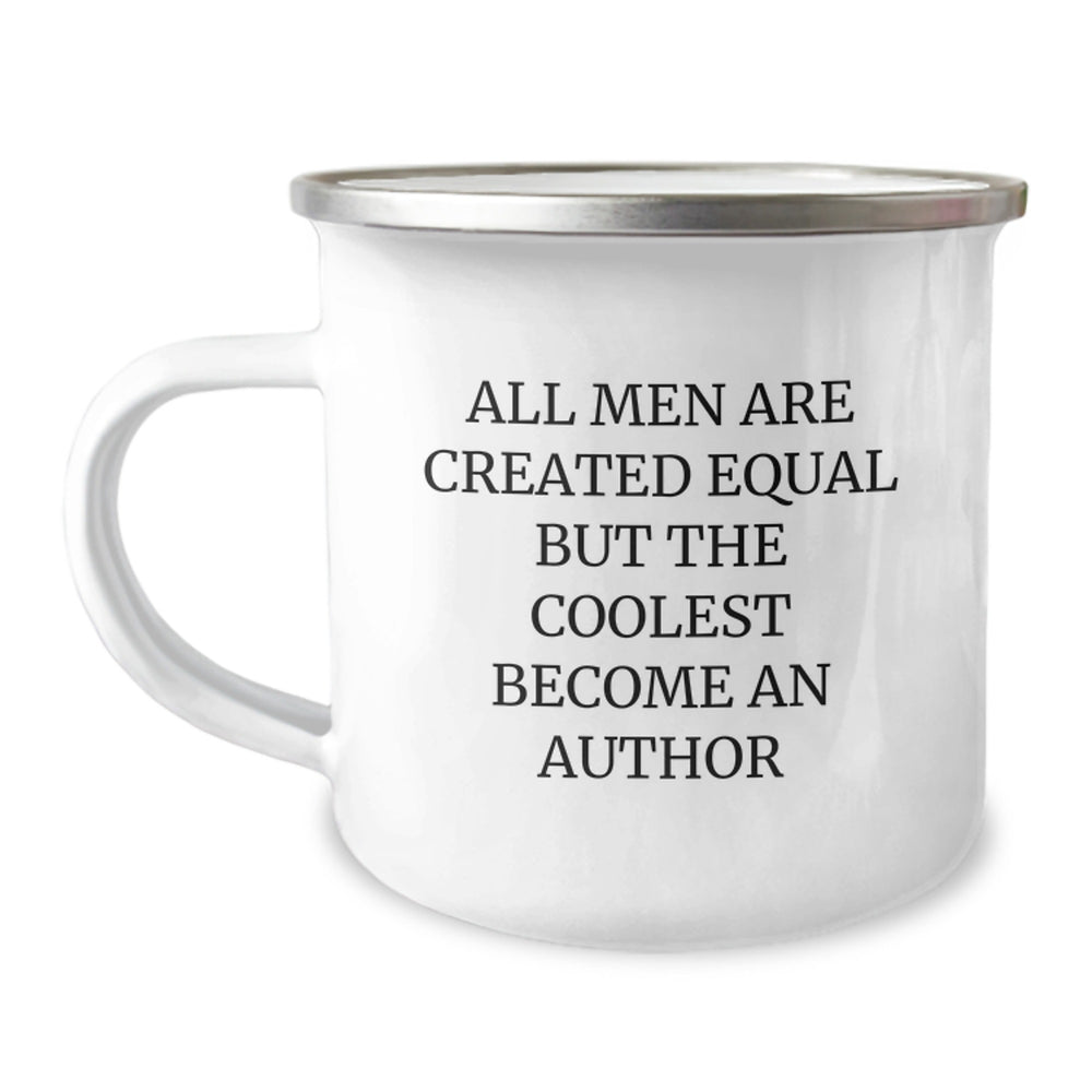 Funny Author Gifts for Camping Mugs, 'All Men Are Created Equal But The Coolest Become An Author' Quote, Unique Graduation Gifts from Friends - Image 1