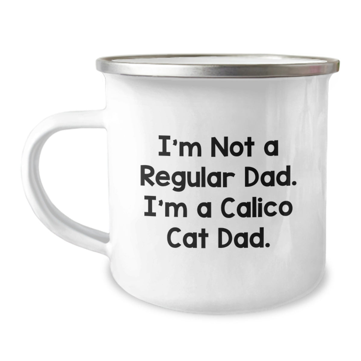 Funny Calico Cat Dad Gifts from Men to Calico Cat Lovers on Christmas Unique Gifts - Calico Cat Camping Mug - I'm Not A Regular Dad. I'm A Calico Cat Dad. - Image 1
