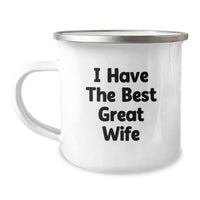 Load image into Gallery viewer, Funny Wife Gifts from Men - I Have The Best Great Wife Print Camping Mug, 12 oz Stainless Steel Enamel Finish, Birthday Unique Presents for Her - Image 1
