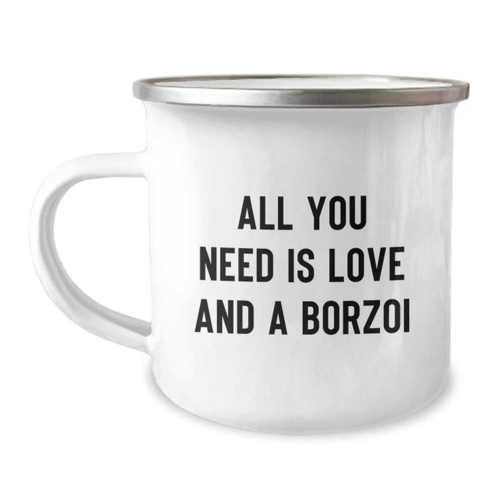 Unique Borzoi Dog Gifts for Men or Women - Funny Camping Mug, All You Need Is Love And A Borzoi, Christmas Unique Gifts from Friends or Family - Image 1