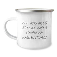 Load image into Gallery viewer, Funny Cardigan Welsh Corgi Dog Lover Gifts from Men to Family - Christmas Unique Presents for Dog Owners with All You Need Is Love And A Cardigan Welsh Corgi Camping Mug - Image 1
