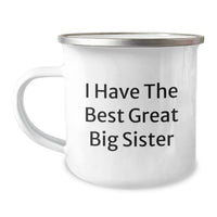 Load image into Gallery viewer, Funny Big Sister Gifts from Men - I Have The Best Great Big Sister, Camping Mug for Birthday, 12 oz Stainless Steel with Enamel Finish - Image 1
