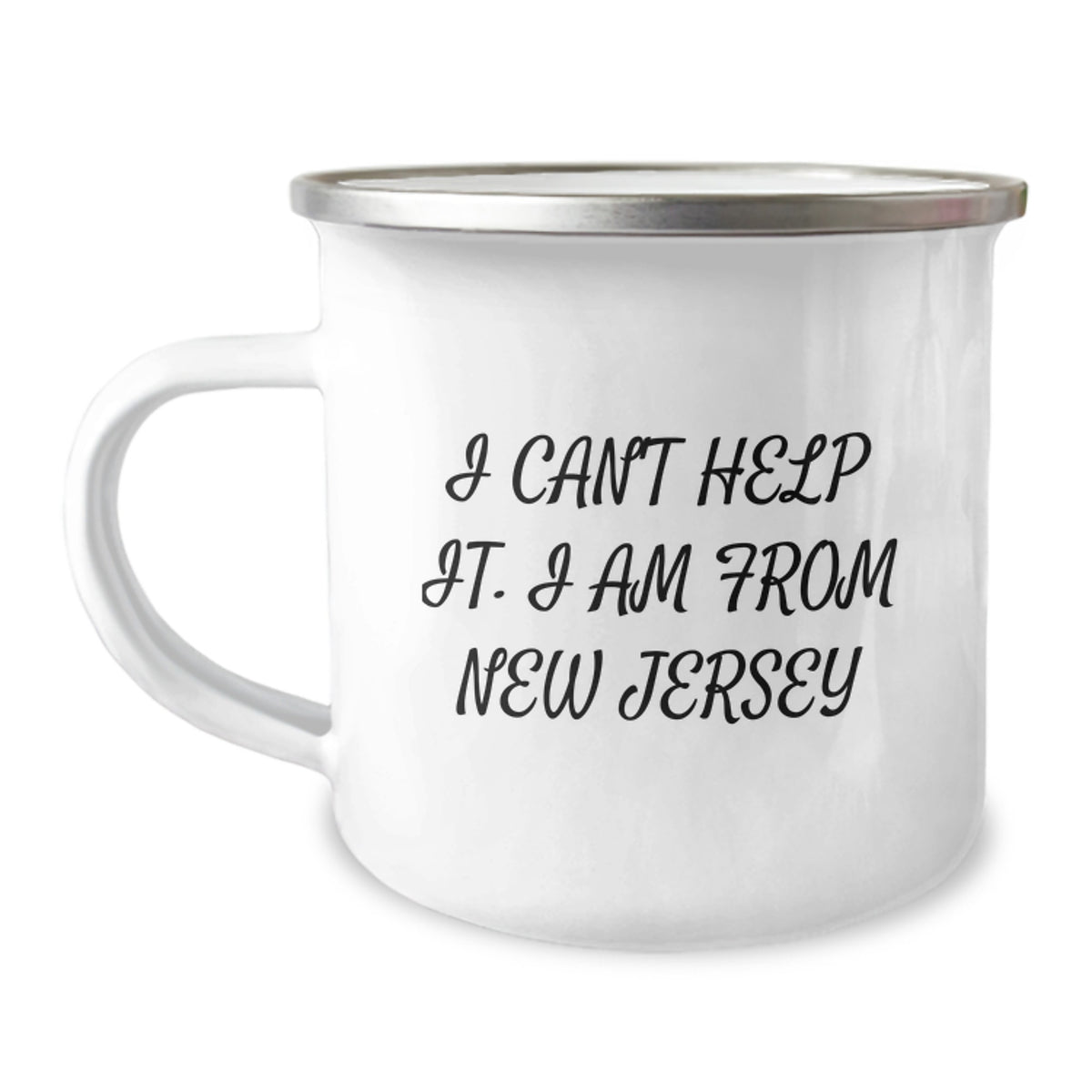 New Jersey Camping Mug, I Can't Help It. I Am From New Jersey, Funny Graduation Gift for Men, Women, Friends, Coworkers, Family - Image 1