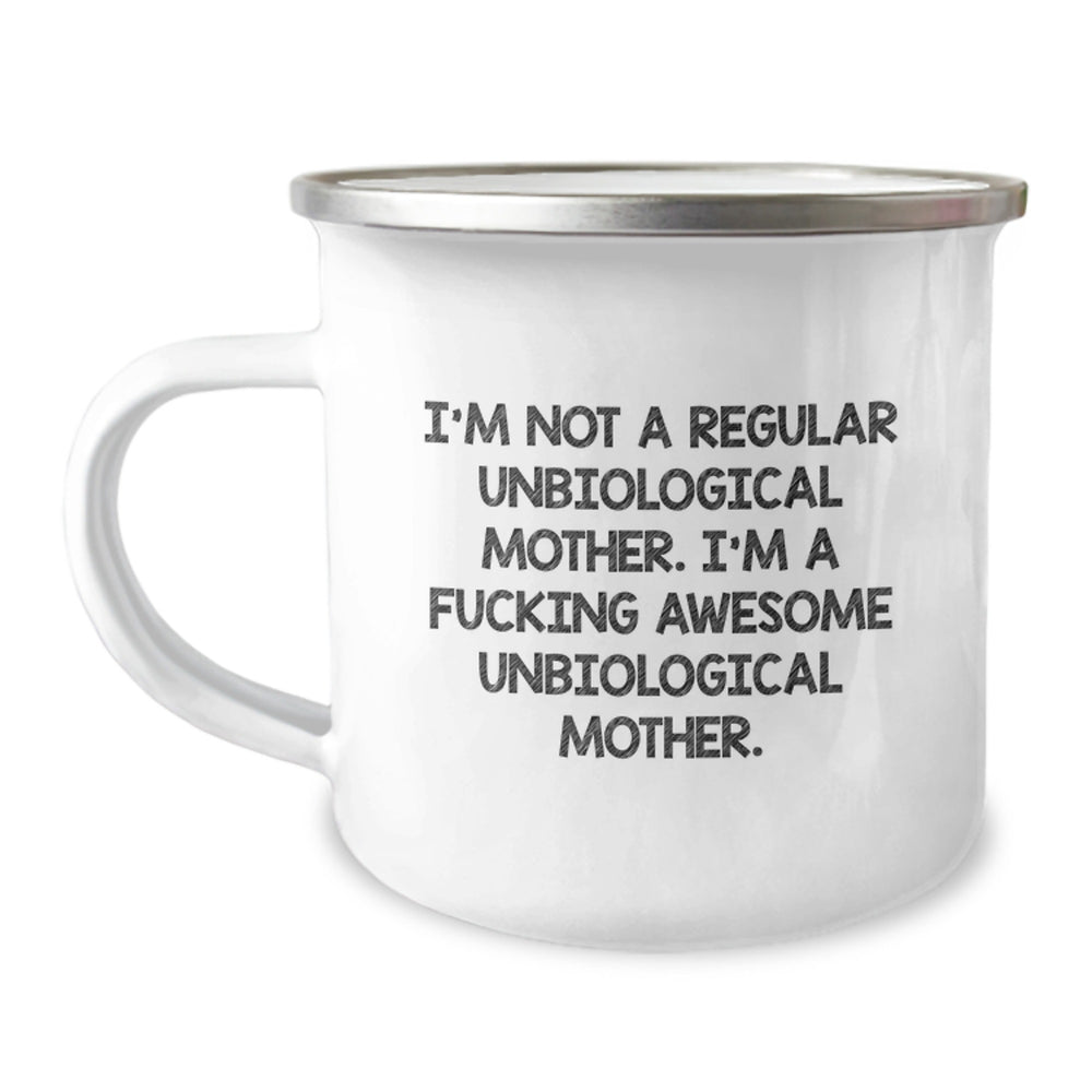 Unbiological Mother Funny Quote Gifts from Friends, Gifts for Unbiological Mother Camping Mug, Inspirational Unbiological Mother Unbiological Mother Gifts for Graduation - Image 1
