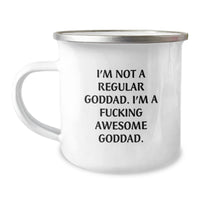 Load image into Gallery viewer, Funny Goddad Gifts, I&#39;m Not A Regular Goddad, I&#39;m A F--king Awesome Goddad, Camping Mug for Graduation, Gifts from Men to Goddad - Image 1
