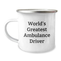 Load image into Gallery viewer, Funny Ambulance Driver Gifts - World&#39;s Greatest Quote, 12 oz Stainless Steel Camping Mug for Ambulance Driver Birthday, Gifts from Friends, Family, Coworkers - Image 1

