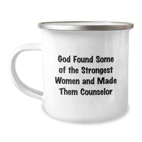 Load image into Gallery viewer, Funny Inspirational Counselor Gifts from Family for Graduation Unique Camping Mug - God Found Some Of The Strongest Women And Made Them Counselor - Image 1