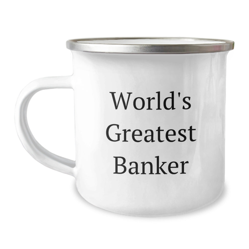 Funny World's Greatest Banker Gift for Graduation from Friends, Unique Camping Mug for Banker, 12 oz Stainless Steel with Enamel Finish - Image 1