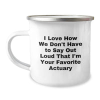 Load image into Gallery viewer, Funny Actuary Gifts from Friends, Unique Camping Mugs for Actuary Enthusiasts, I Love How We Don't Have To Say Out Loud - Image 1