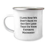 Load image into Gallery viewer, Funny Machinist Gifts for Men - Machinist Love Camping Mug, Inspirational Quote for Graduation Unique Gifts from Husband - Image 1