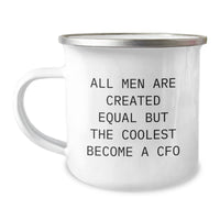 Load image into Gallery viewer, CFO Gifts Funny Quote Camping Mug, Birthday Unique Gifts for Men from Friends, &#39;All Men Are Created Equal But The Coolest Become A Cfo&#39; - Image 1
