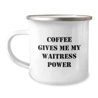 Load image into Gallery viewer, Funny Waitress Christmas Unique Gifts from Men to Women - 'Coffee Gives Me My Waitress Power' Camping Mug - Image 1