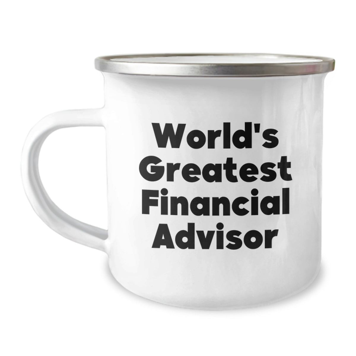 Funny World's Greatest Financial Advisor Gifts for Birthday - 12 oz Stainless Steel Enamel Camping Mug, Perfect for Financial Advisor Enthusiasts, Gifts from Friends to Men Financial Advisors - Image 1