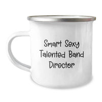 Load image into Gallery viewer, Funny Band Director Birthday Unique Gifts from Friends - Smart Sexy Talented Mug, Camping Mug, Gift Ideas for Band Director - Image 1
