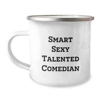 Load image into Gallery viewer, Funny Comedian Quote Birthday Unique Gifts from Friends, Comedian Camping Mug, Stainless Steel, Smart Sexy Talented Comedian, Unique Birthday Unique Gift for Comedian, Comedian Lover - Image 1