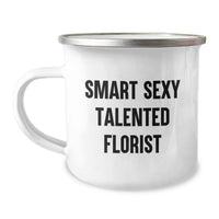 Load image into Gallery viewer, Gifts from Friends for the Smart Sexy Talented Florist Christmas Unique Camping Mug - Image 1