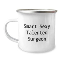 Load image into Gallery viewer, Funny Gifts from Friends and Family for Smart Sexy Talented Surgeon Christmas Unique Presents, Camping Mug for Surgeons, Surgeon Mug Coffee Lover - Image 1