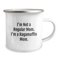 Load image into Gallery viewer, Funny Ragamuffin Cat Gifts, Camping Mug for Women - I'm Not A Regular Mom. I'm A Ragamuffin Mom. Unique Christmas Unique Gifts from Mom to Ragamuffin Cat Lover - Image 2