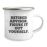 Load image into Gallery viewer, Funny Gifts from Friends for Advisor - Retired Advisor Figure It Out Yourself Camping Mug - Image 2
